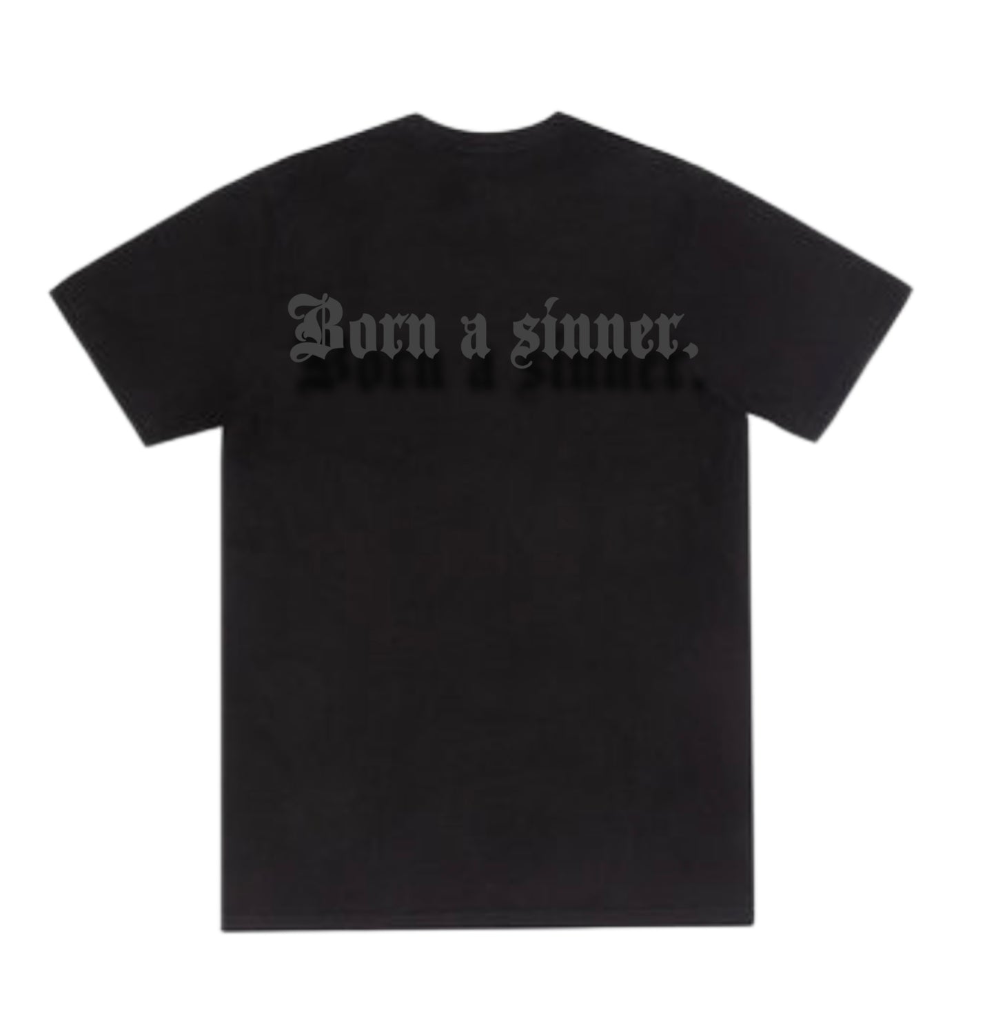 Born a sinner tee